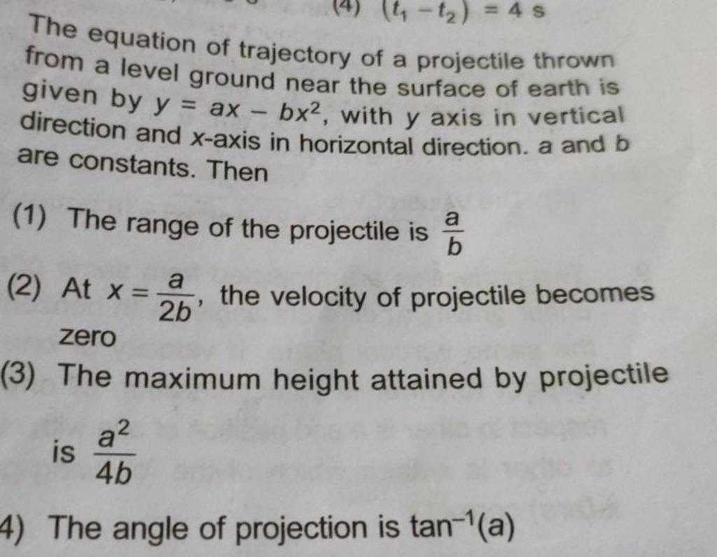 The equation of trajectory of a projectile thrown from a level ground nea..