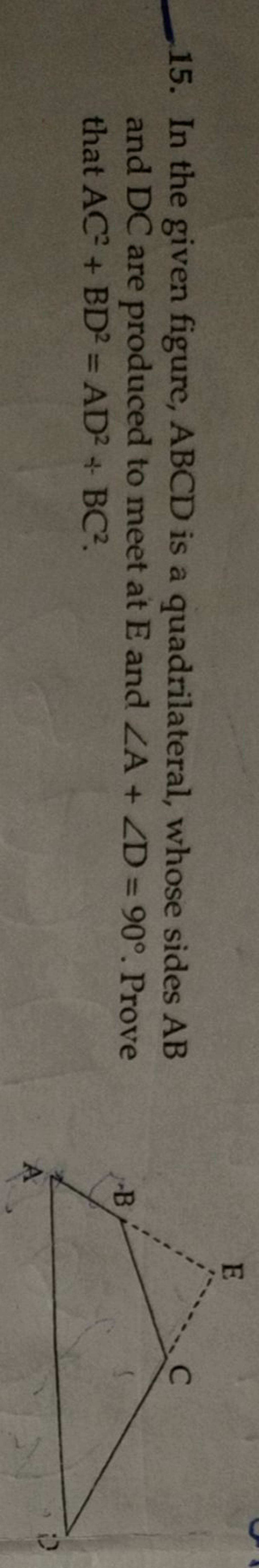 15. In the given figure, ABCD is a quadrilateral, whose sides AB and DC a..