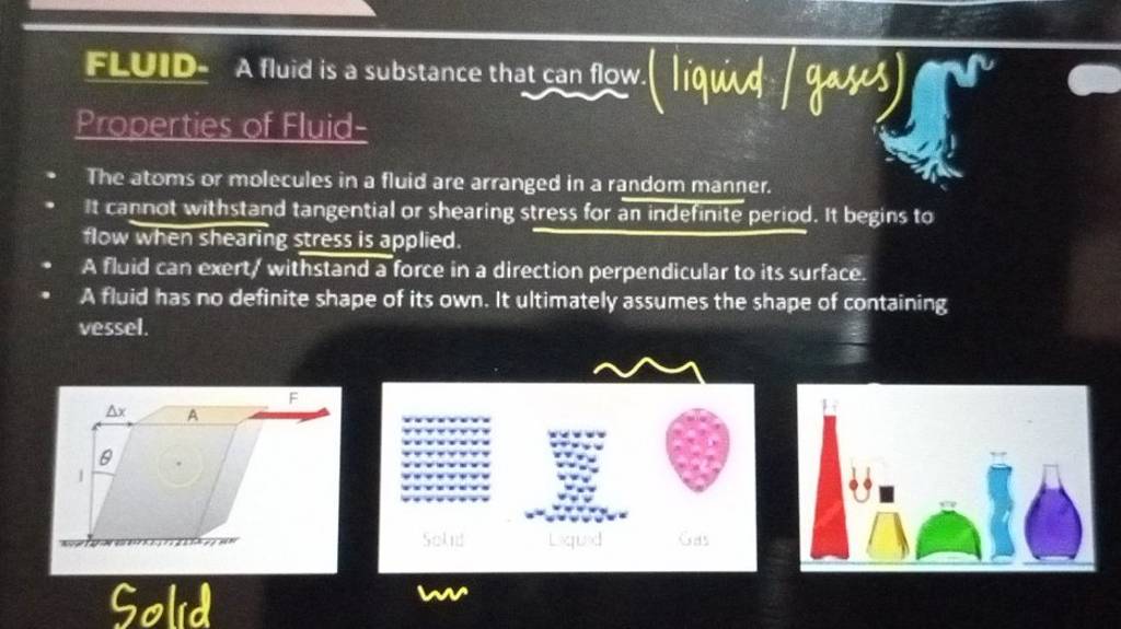 FLUID A fluid is a substance that can flow.( liquid / gases) Proverties