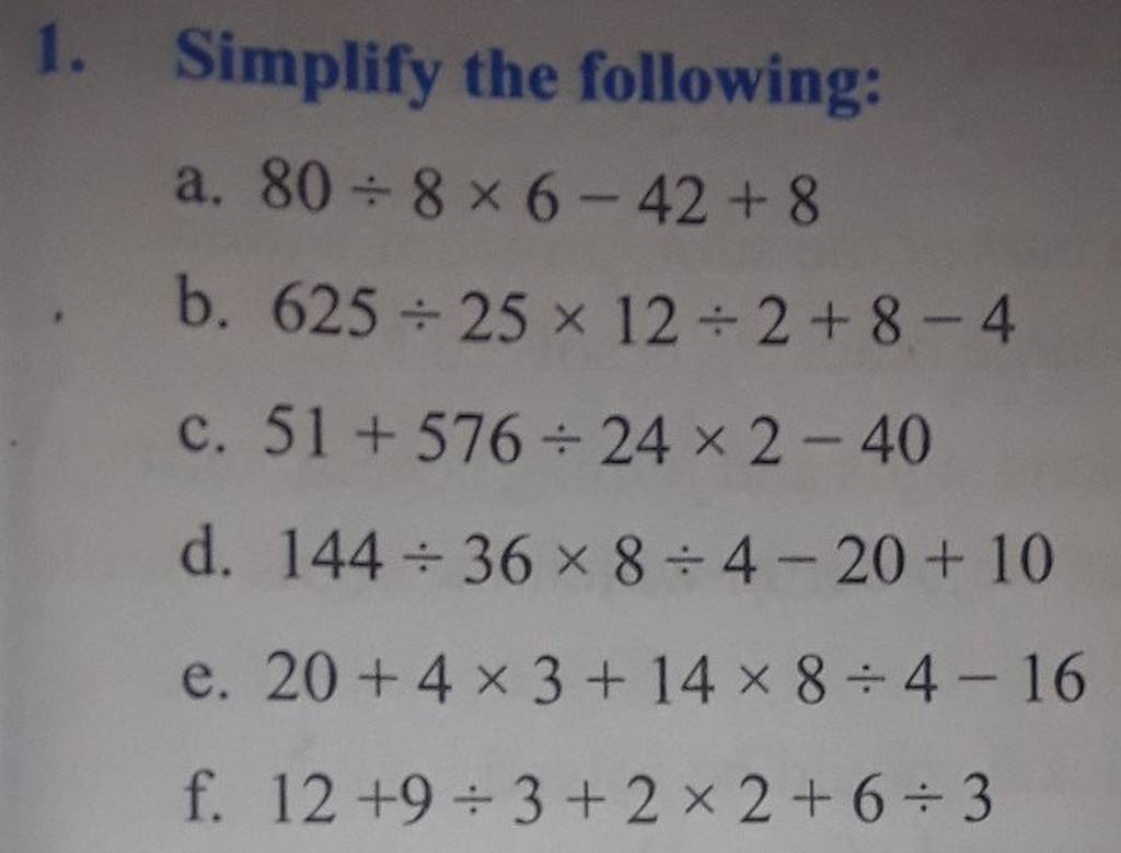 1 Simplify The Following A 80 8 6 42 8 B 625 25 12 2 8 4 C 51 576 24 