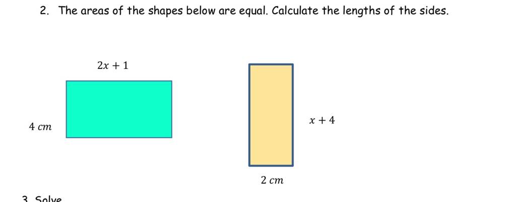 2. The areas of the shapes below are equal. Calculate the lengths of the