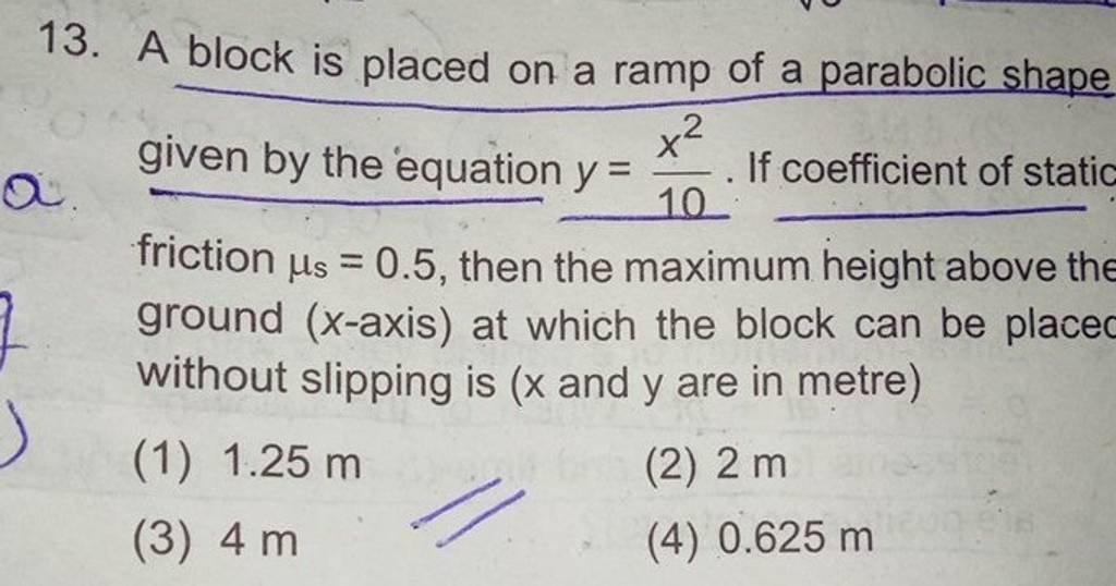 A Block Is Placed On A Ramp Of A Parabolic Shape A. Given By The Equation..