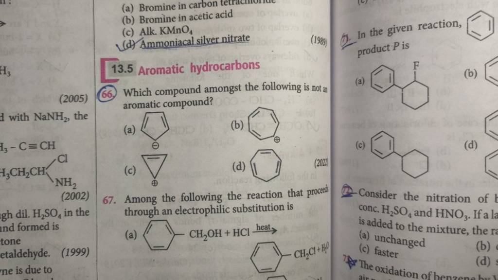 (b) Bromine in acetic acid (c) Alk. KMnO4 (d) Ammoniacal silver nitrate