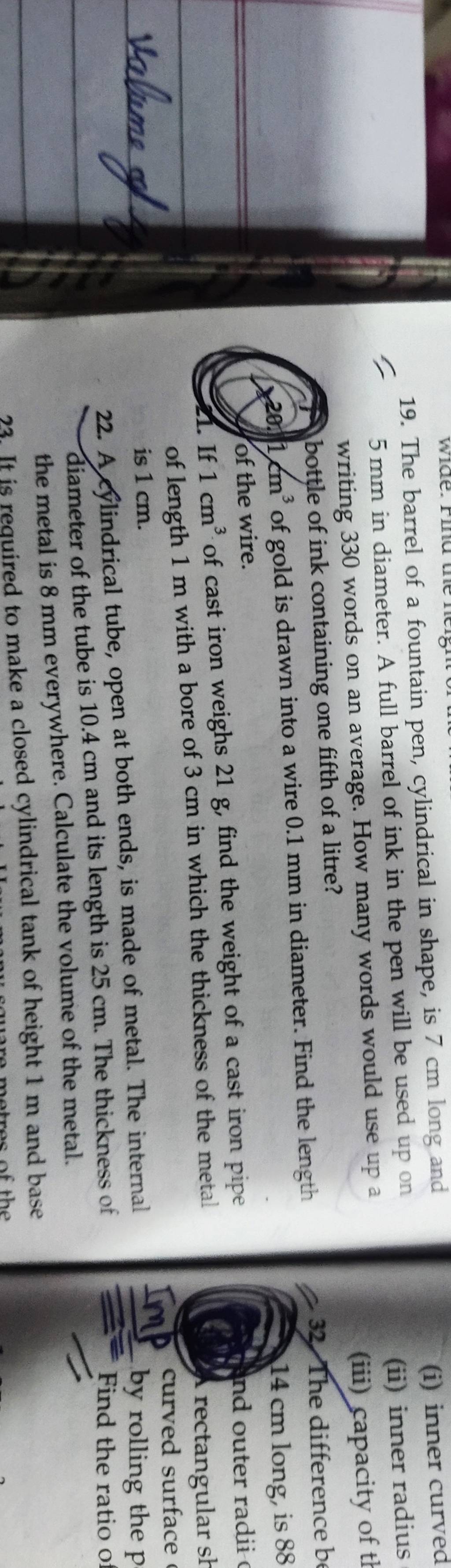 19. The barrel of a fountain pen, cylindrical in shape, is 7 cm long and