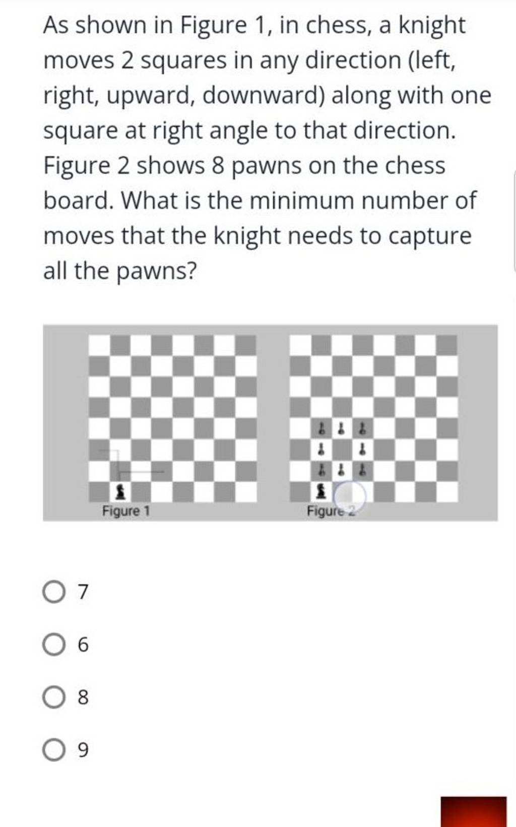 As shown in Figure 1, in chess, a knight moves 2 squares in any direction..