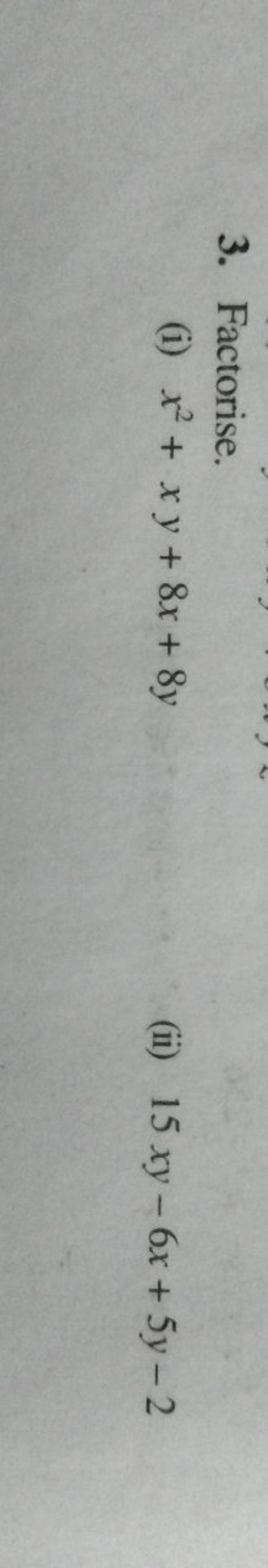 3-factorise-i-x2-xy-8x-8y-ii-15xy-6x-5y-2-filo