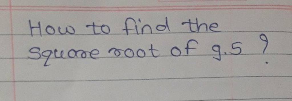 How To Find The Square Root Of 9 5 Filo