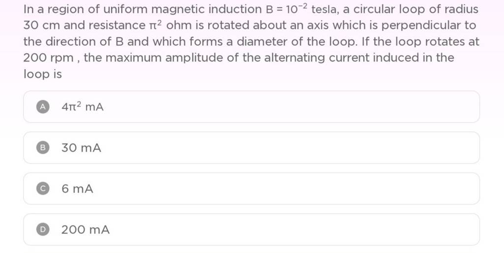 In a region of uniform magnetic induction B=10−2 tesla, a circular loo