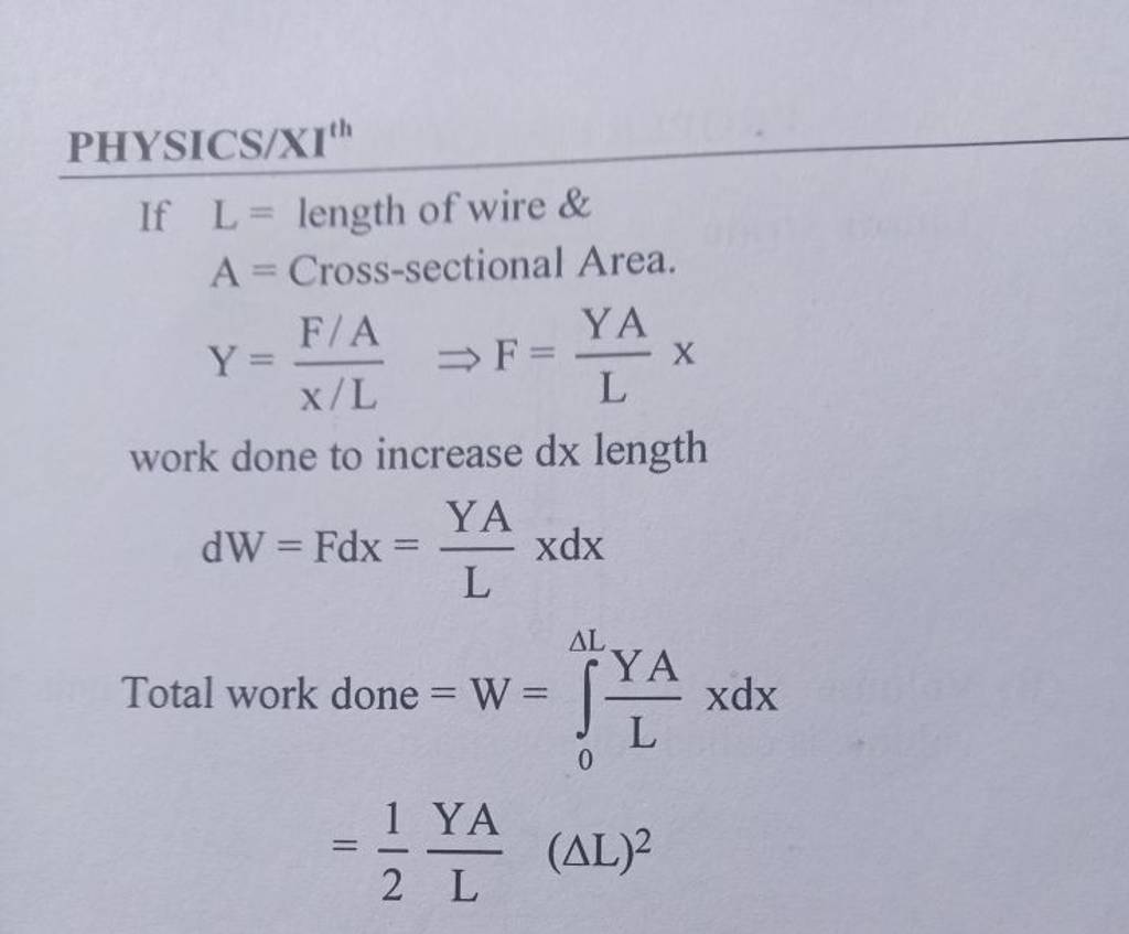 PHYSICS/XI th If L= length of wire \& A= Crosssectional Area. Y=x/LF/A