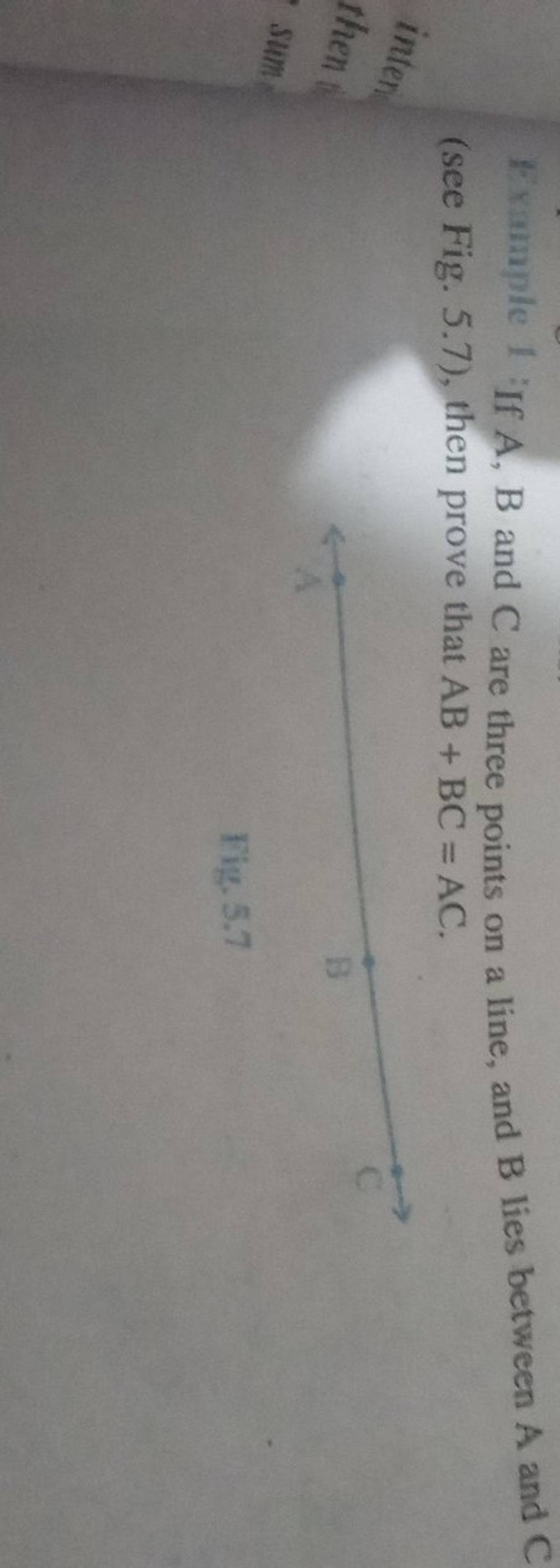 Example 1 If A,B And C Are Three Points On A Line, And B Lies Between A A..