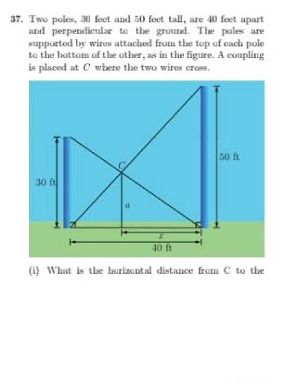 37-two-poles-30-feet-and-50-feet-tall-are-40-feet-apart-and-perpendicu