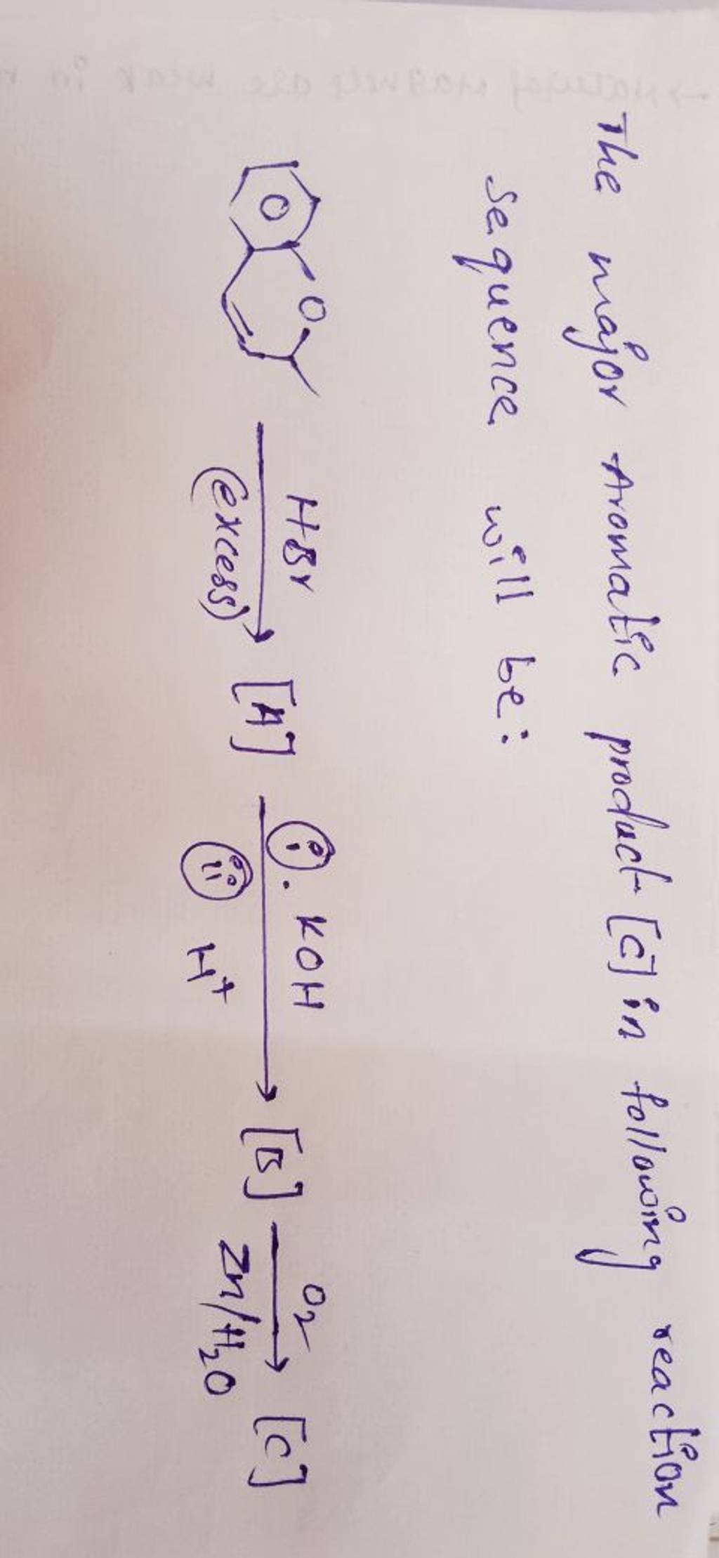 The Major Aromatic Product [c] In Following Reaction Sequence Will Be