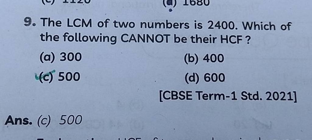 9 The LCM Of Two Numbers Is 2400 Which Of The Following CANNOT Be Thei 