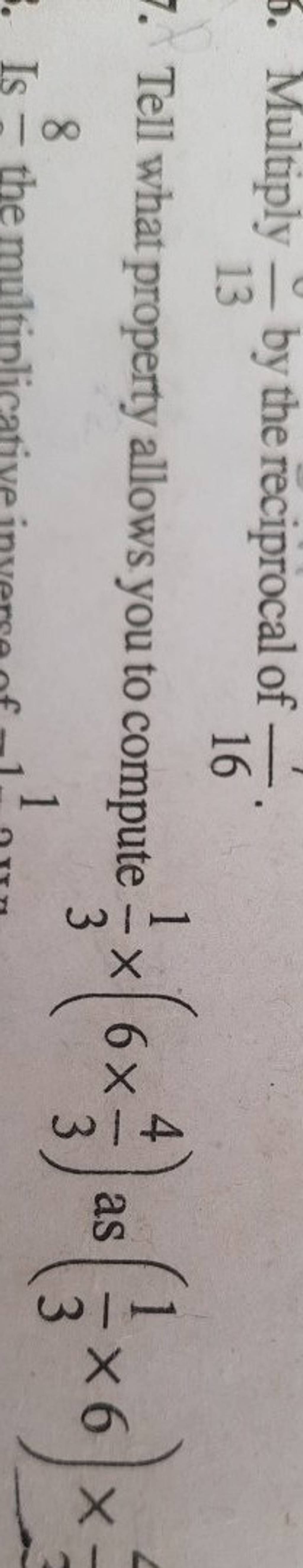 Tell what property allows you to compute 31 ×(6×34 ) as (31 ×6)×3 | Filo