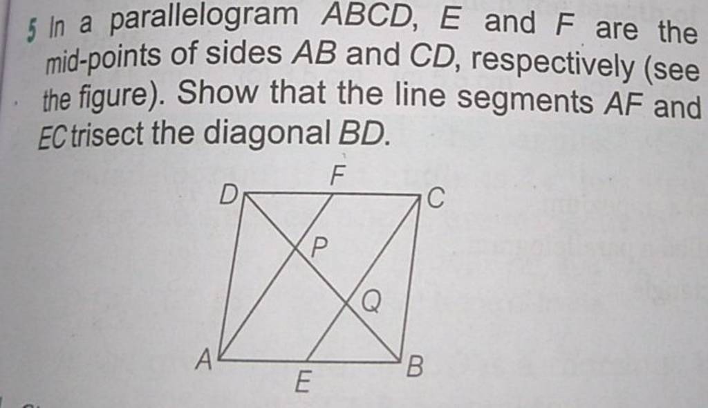 5 In A Parallelogram Abcd E And F Are The Mid Points Of Sides Ab And Cd