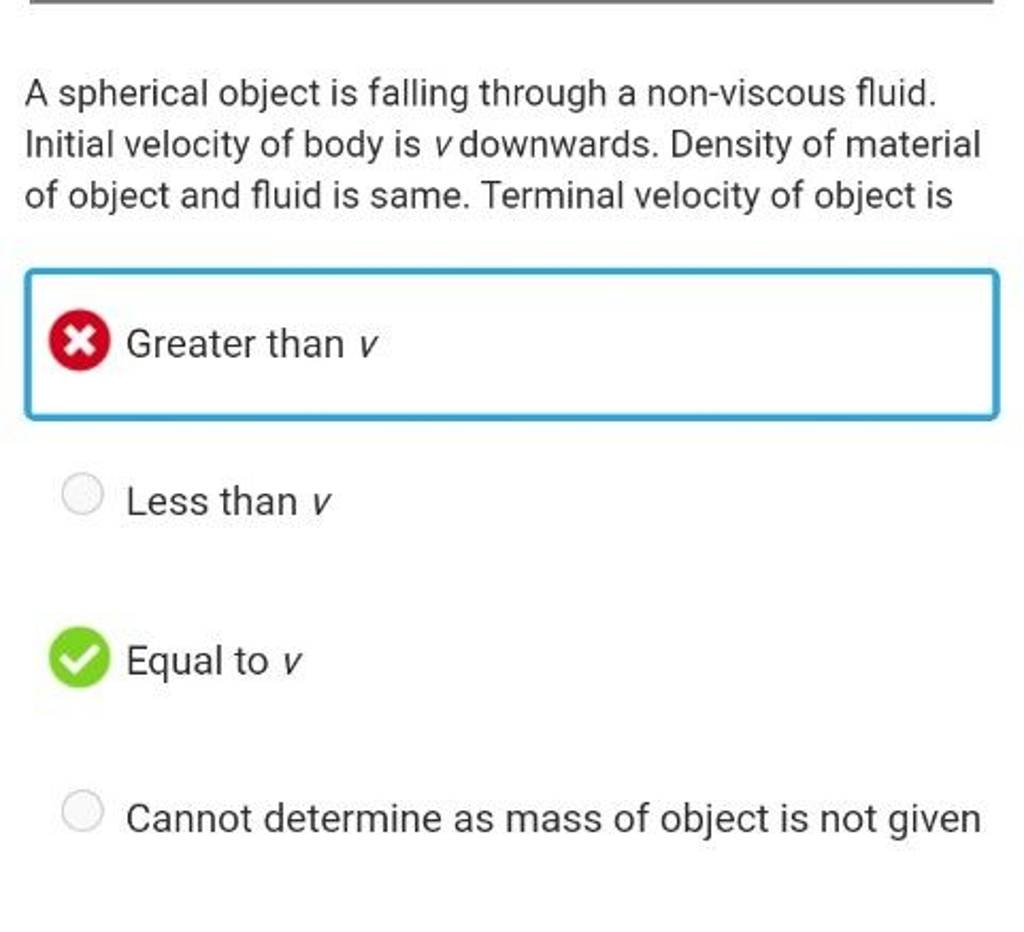 A spherical object is falling through a nonviscous fluid. Initial veloci..