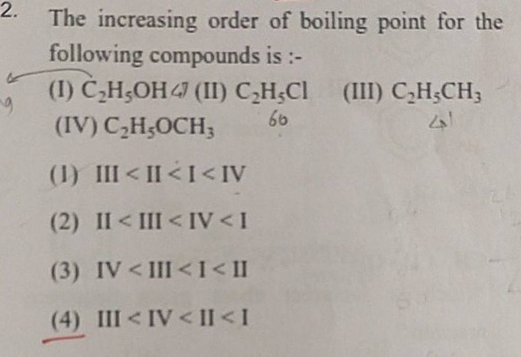 2 the increasing order of boiling point for the following compounds is