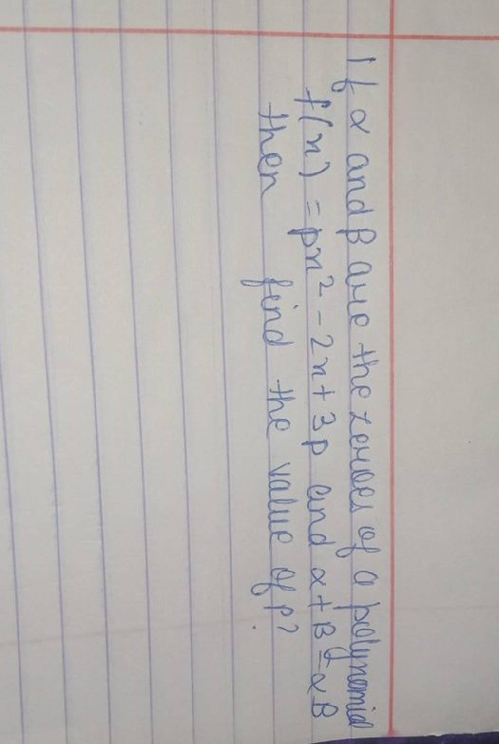 MCQ] If α and β are the zeros of a polynomial f(x) = px2 – 2x + 3p