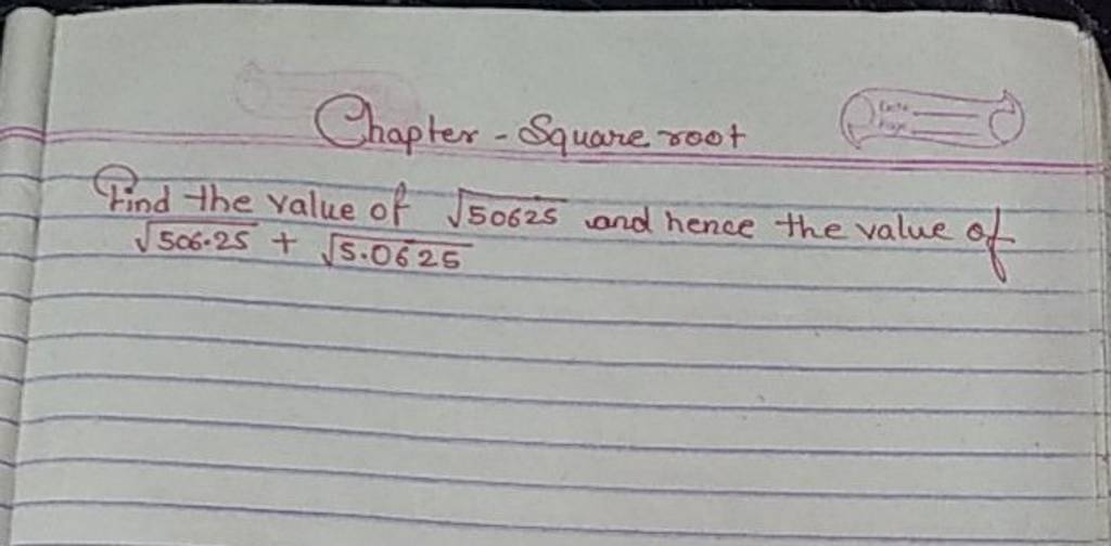 whapter-square-root-find-the-value-of-50625-and-hence-the-value-of-506