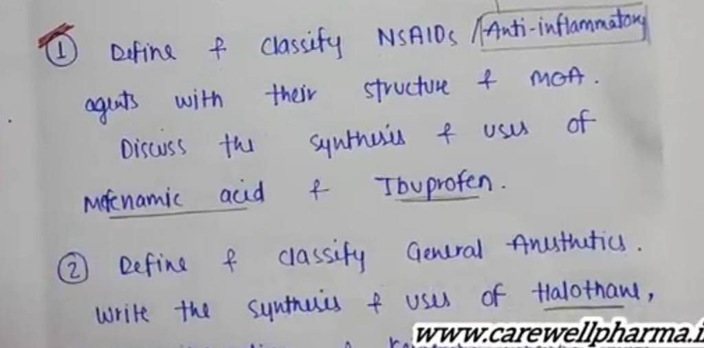 (1) Define \& classify NSAIDS Antiinflammetory agents with their structu..