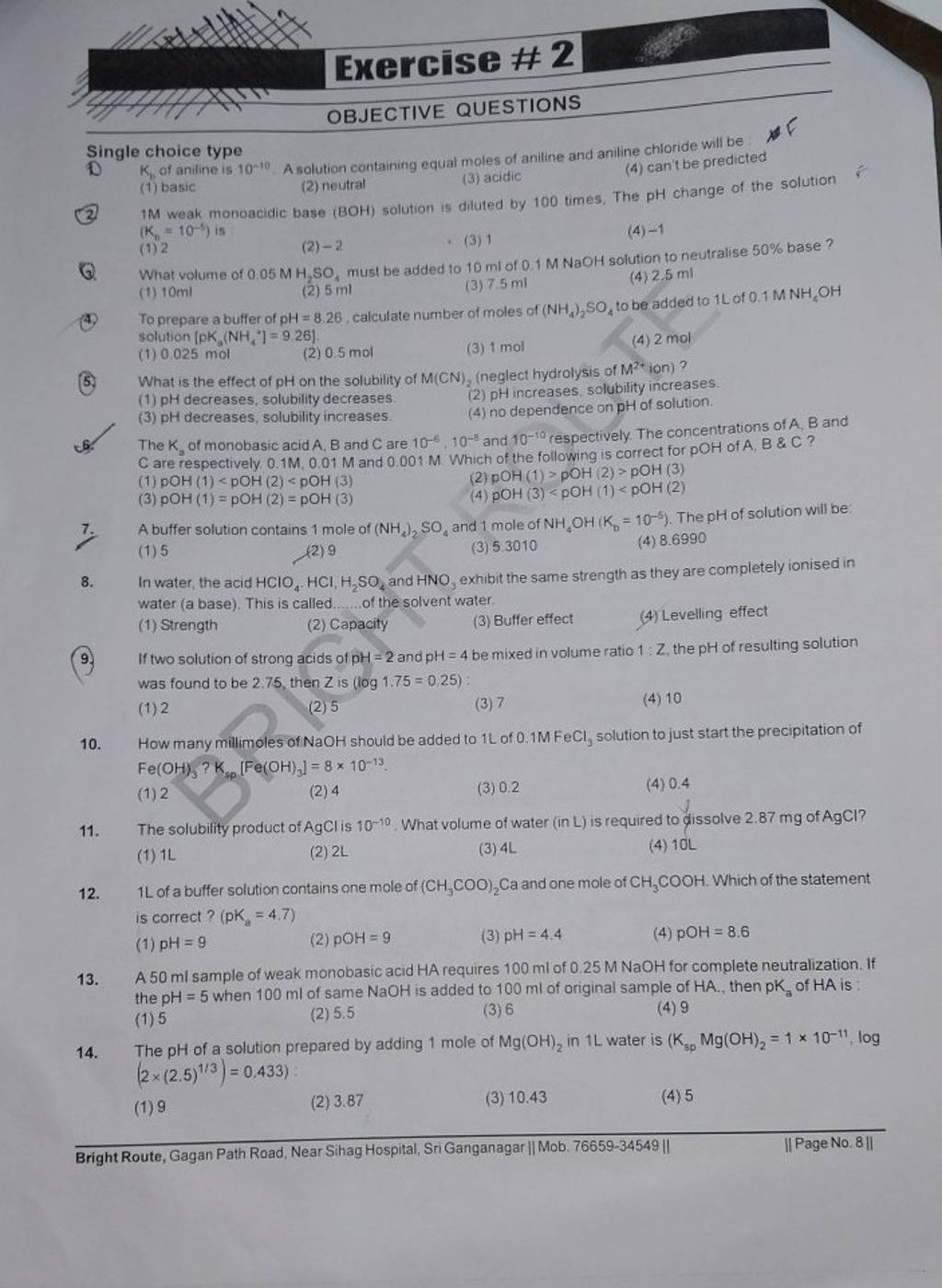 A 50ml sample of weak monobasic acid HA requires 100ml of 0.25MNaOH for c..