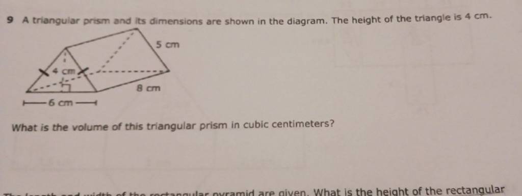 9 A triangular prism and its dimensions are shown in the diagram. The hei..