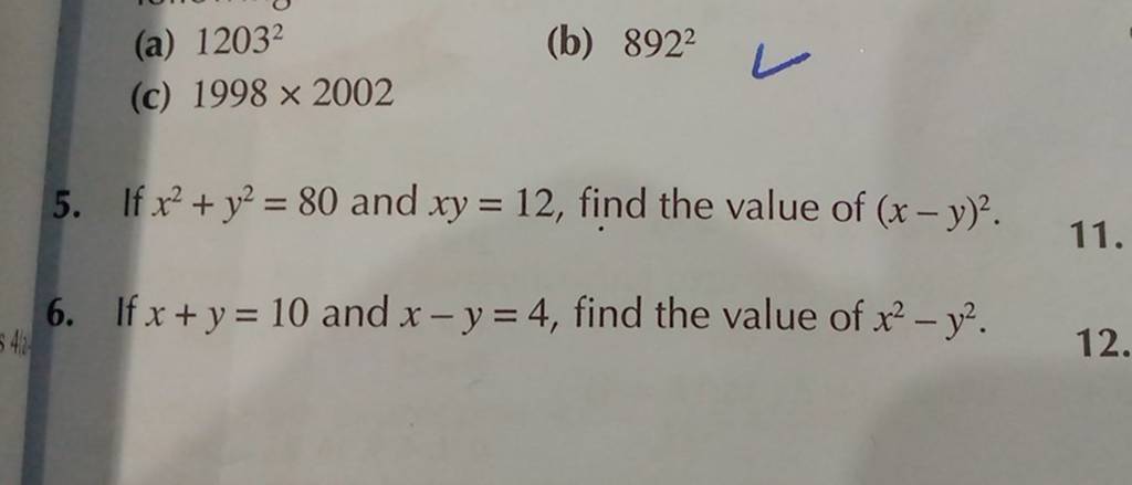 (a) 12032 (b) 8922 (c) 1998?2002 5. If x2+y2=80 and xy=12, find the value..