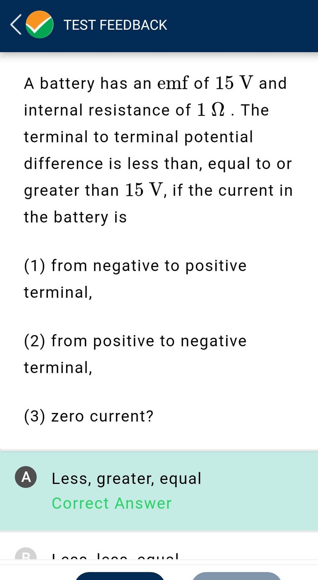 TEST FEEDBACK A battery has an emf of 15 V and internal resistance of 1Ω...