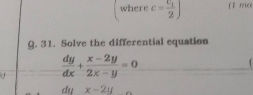 where c=2c1​​ )
(1ma
g. 31. Solve the differential equation
dxdy​+2x−y