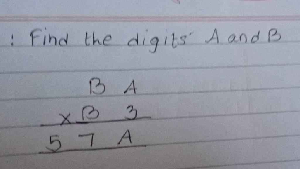 : Find the digits' A and B
BA×B357A​​