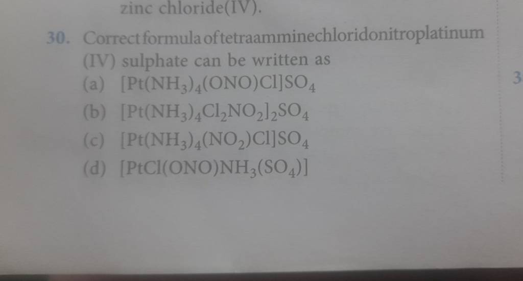 zinc chloride(IV). 30. Correct formula of tetraamminechloridonitroplatinu..