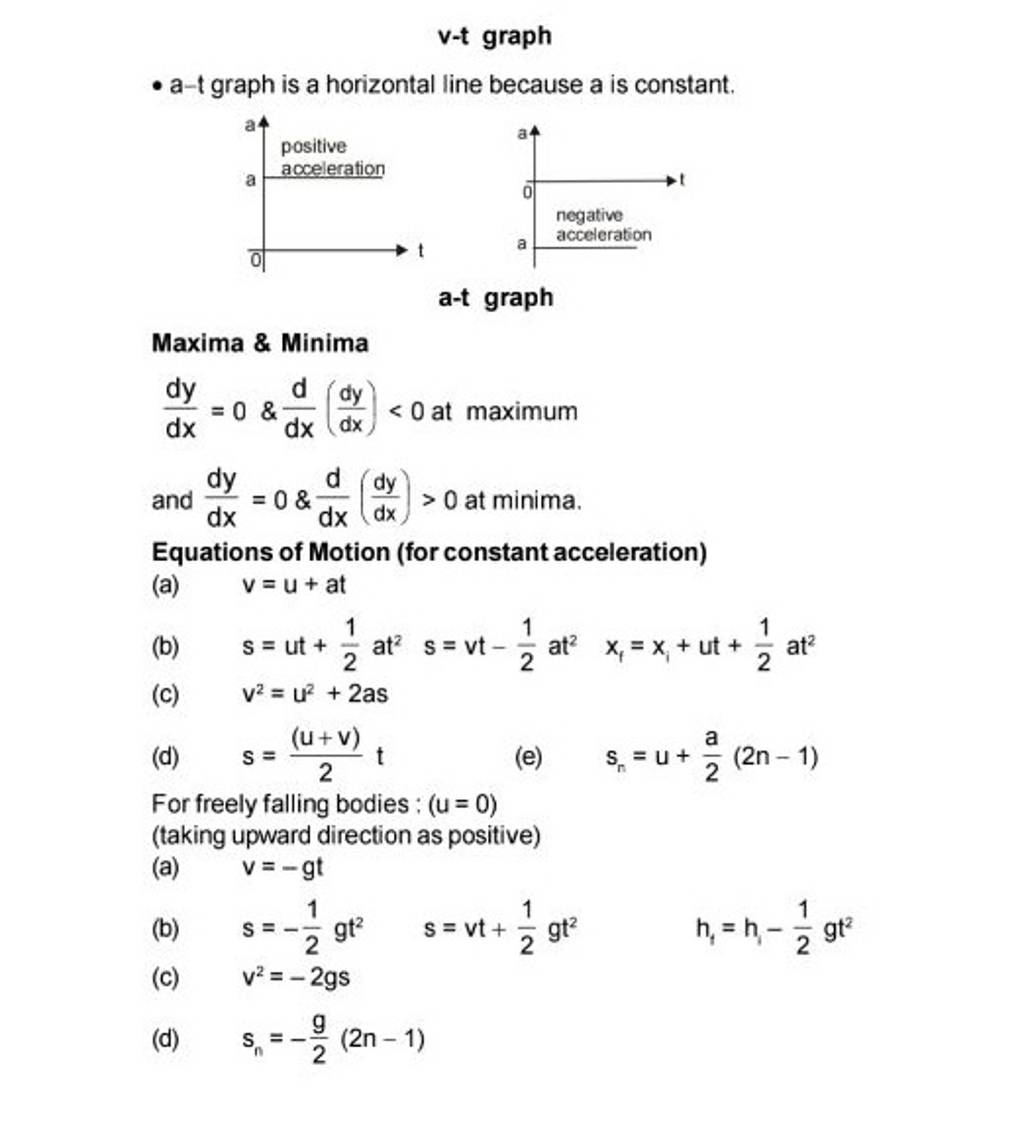 For freely falling bodies (u=0) (taking upward direction as positive)..