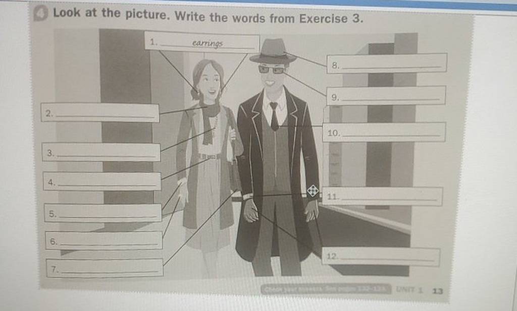 Look at the picture. Write the words from Exercise 3.
3.
4.
6.
7.
1.
e
