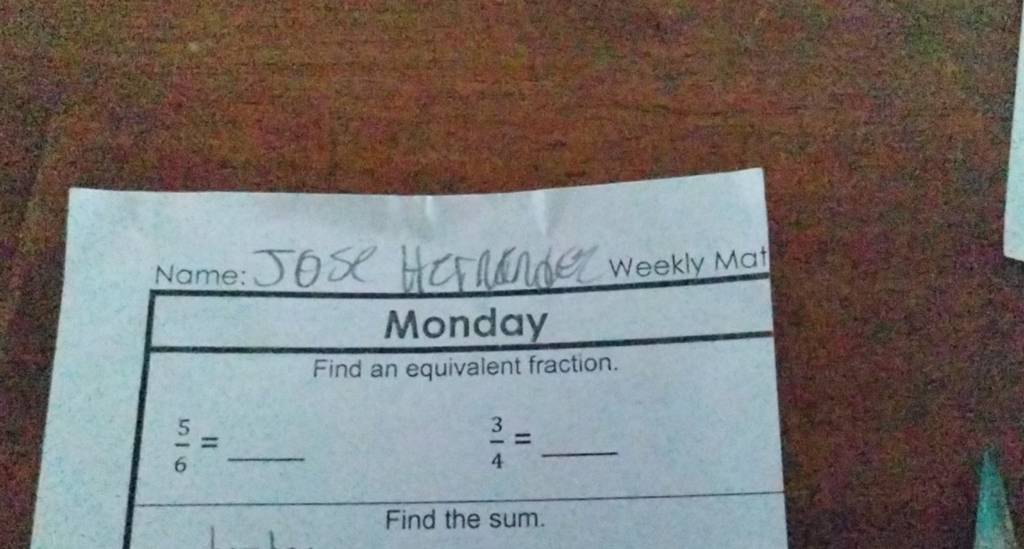 Name: Jose Hurliline weekly Mat
Monday
Find an equivalent fraction.
65