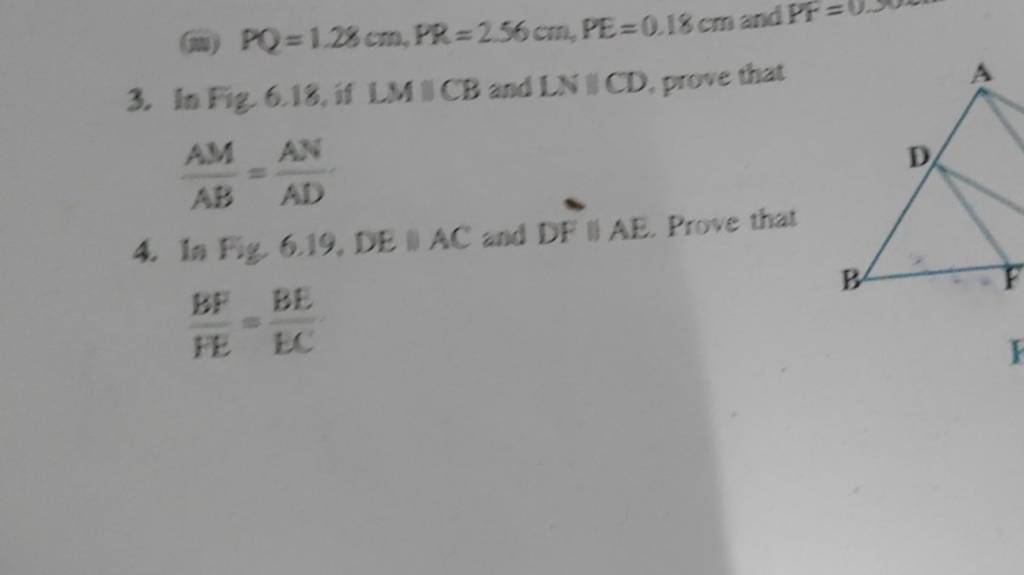 (wii) PQ=1.28 cm,PR=2.56 cm,PE=0.18 cm and PF= 3. In Fig 6.18, if LM∥CB a..