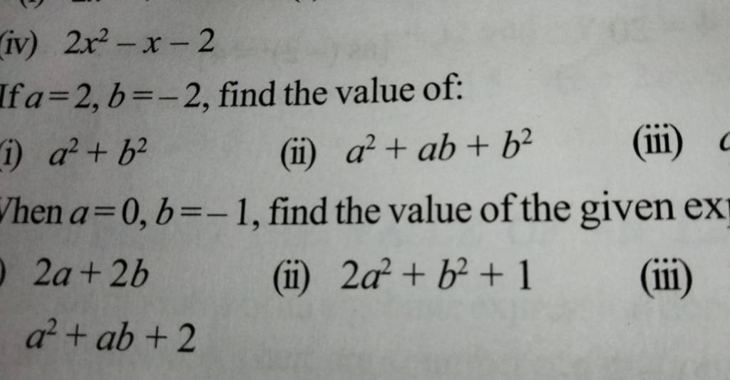 Iv 2x2−x−2 If A2b−2 Find The Value Of I A2b2 Ii A2abb2 Iii 2593