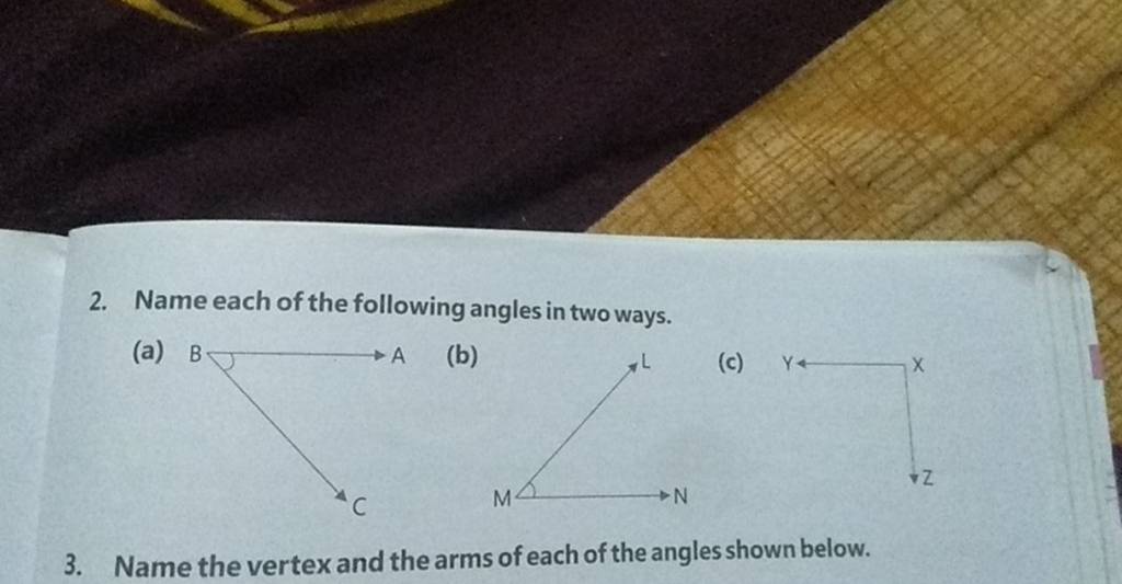 2. Name each of the following angles in two ways. (a) (b) (c) 3. Name the..