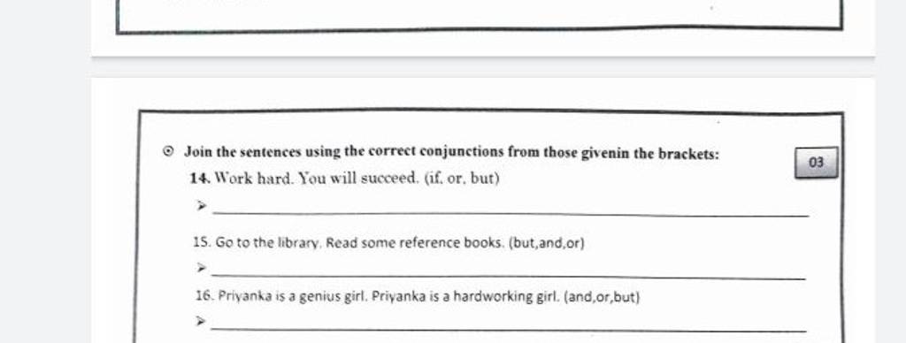 (- Join the sentences using the correct conjunctions from those givenin t..