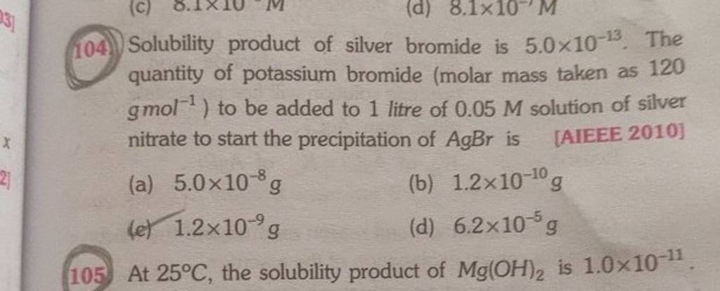 104 Solubility Product Of Silver Bromide Is 50×10−13 The Quantity Of 5730