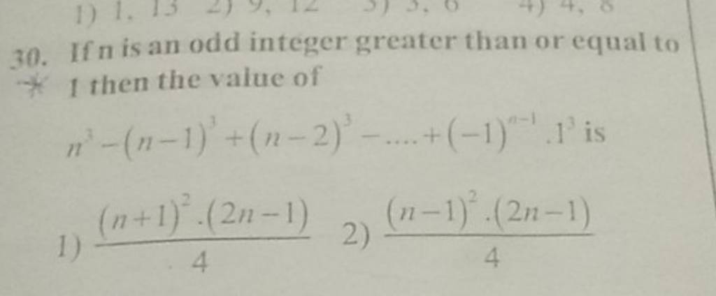30. If n is an odd integer greater than or equal to
* I then the value
