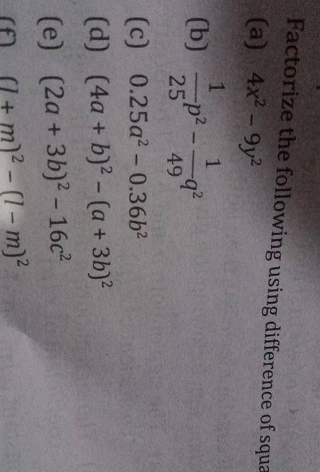 Factorize the following using difference of squa (a) 4x2−9y2 (b) 251 p2−4..
