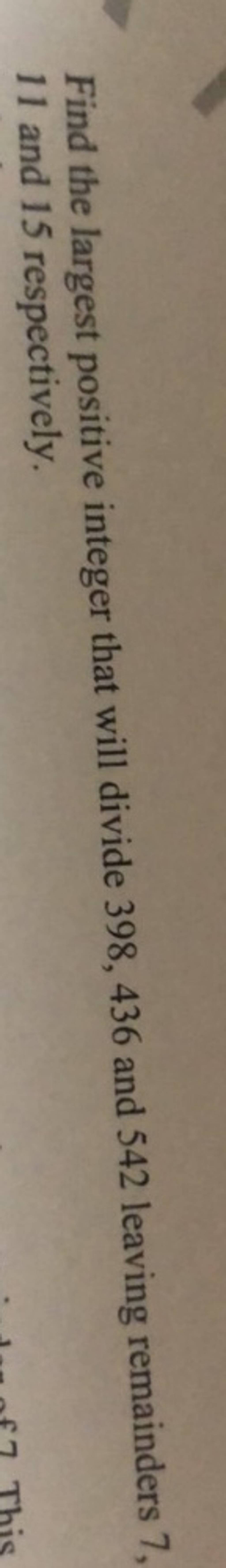 find-the-largest-positive-integer-that-will-divide-398-436-and-542-leavin