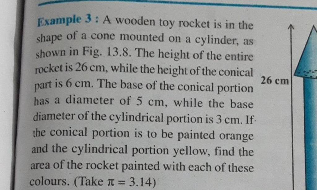 Example 3 A wooden toy rocket is in the shape of a cone mounted on a cyl..
