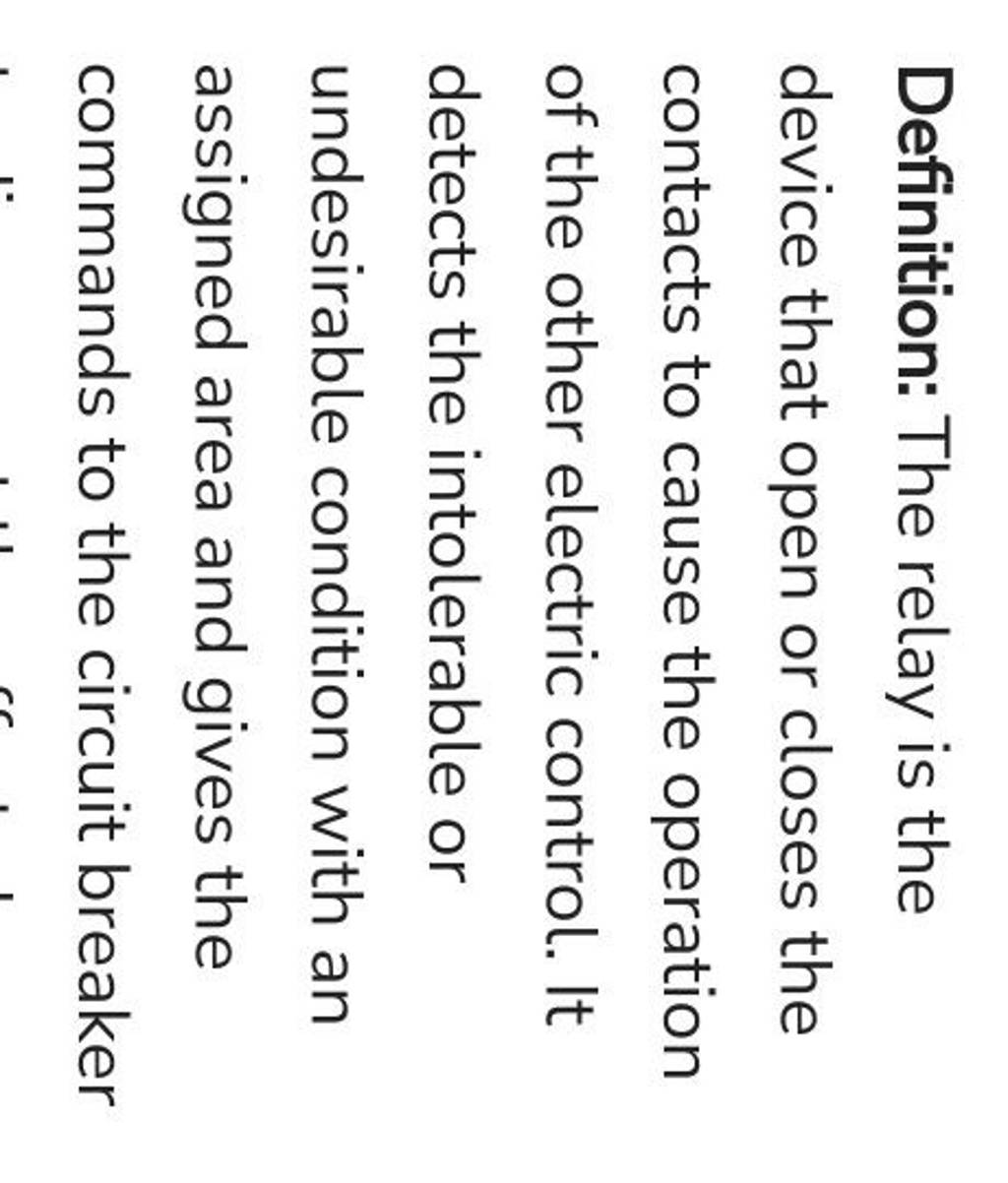 Definition The relay is the device that open or closes the contacts to c..