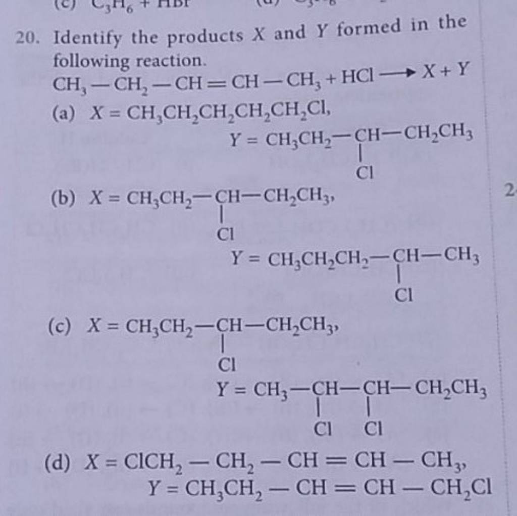 Identify the products X and Y formed in the following reaction. CH3 −CH2