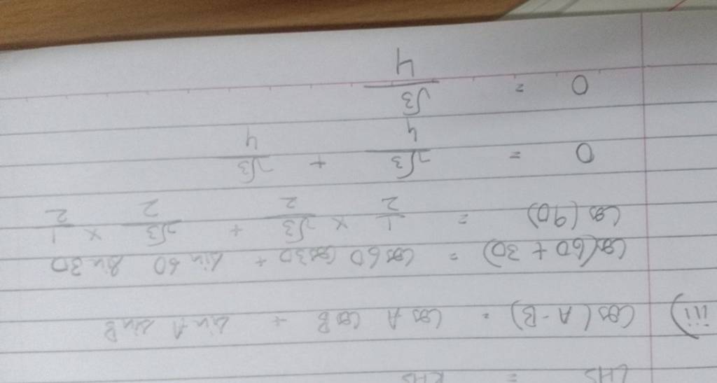iii) cos(A?B)=cosAcosB+sinAsinB cos(60+30)=cos60cos30+sin60sin30cos(90)=2..