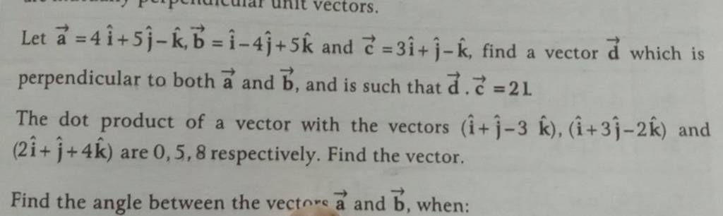 Let A 4i 5j −k B I −4j 5k And C 3i J −k Find A Vector D Which I