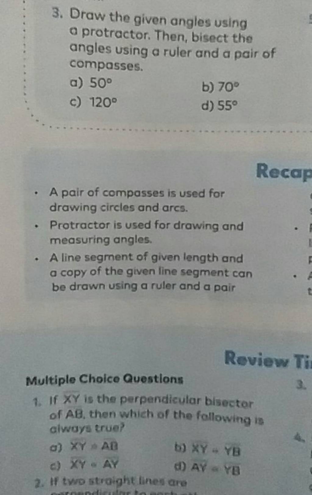 3. Draw the given angles using o protractor. Then, bisect the angles usin..