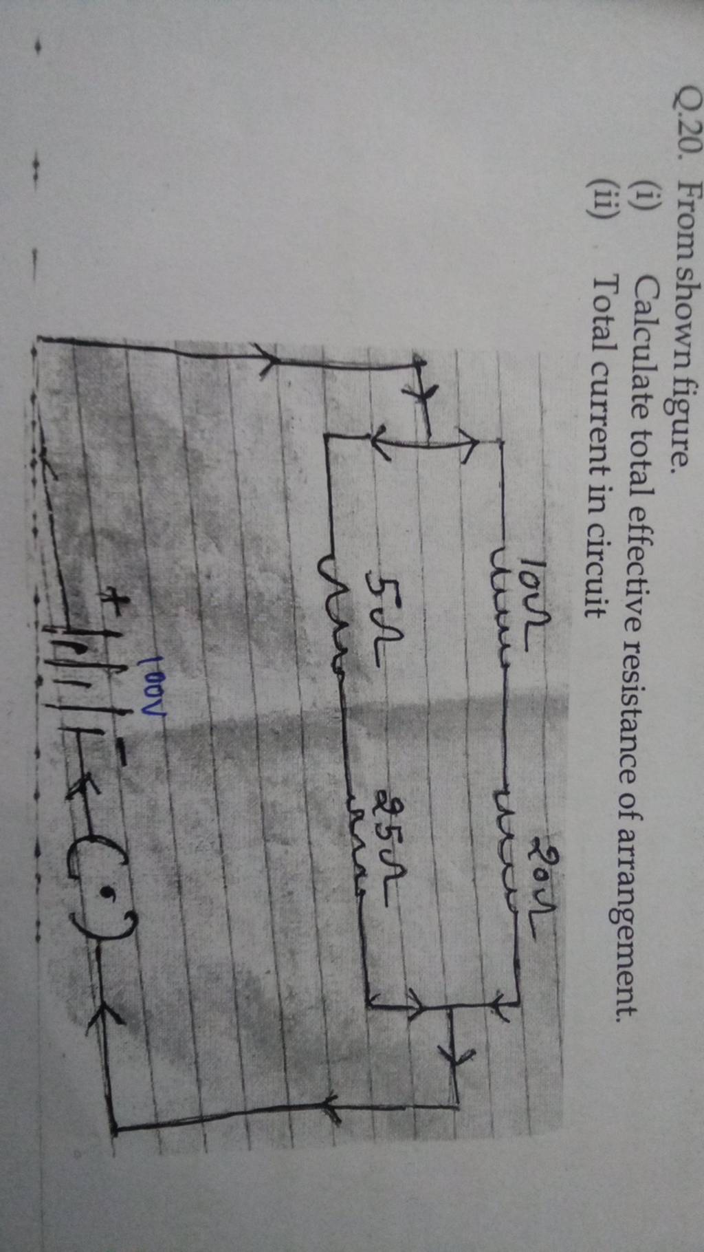 Q.20. From shown figure. (i) Calculate total effective resistance of arra..