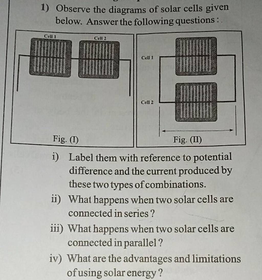 Observe the diagrams of solar cells given below. Answer the following qu..